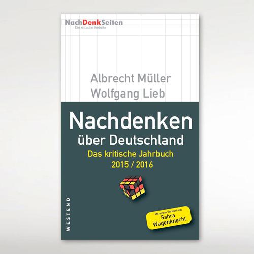 NachDenkSeiten: Das kritische Jahrbuch 2015/2016