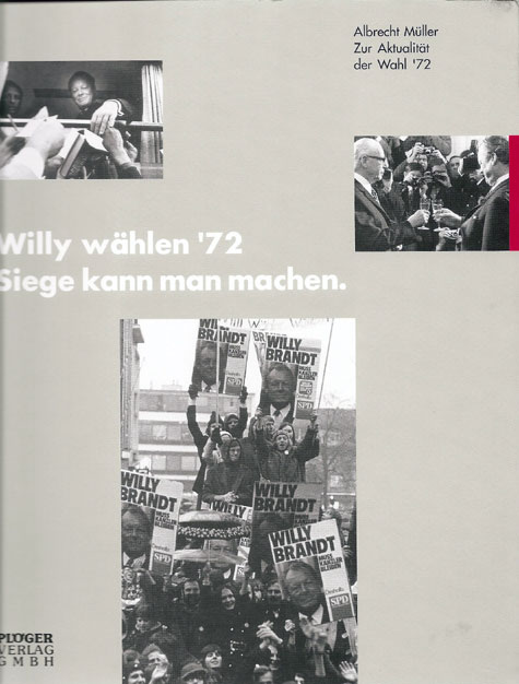 Willy wählen 1972 - Siege kann man machen