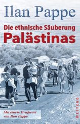 Besprechung des Buches von Ilan Pappé: Die ethnische Säuberung Palästinas. Aus Anlass der Neuerscheinung.