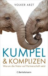 Kumpel und Komplizen – Warum die Natur auf Partnerschaft setzt. Eine Besprechung des neuen Buches von Volker Arzt