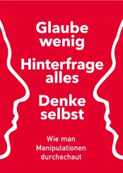 Druckvorlagen mit „Glaube wenig. Hinterfrage alles. Denke selbst.“