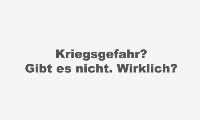 Kriegsgefahr?