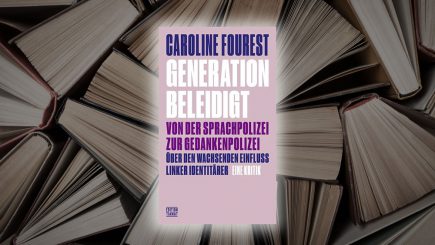 Generation beleidigt – Ein neues Buch über eine Generation mit totalitärem Machtanspruch