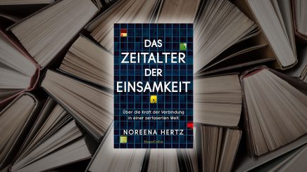 Wie der Neoliberalismus uns zu einsamen Menschen macht
