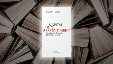 «Kapital und Ressentiment» – Eine Auseinandersetzung mit neuen unternehmerischen Machtformen