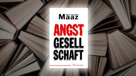 Sind wir eine kranke Angstgesellschaft?