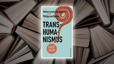 Stefan Lorenz Sorgner contra Philipp von Becker: „Transhumanismus“