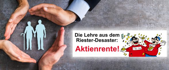Die Lehre aus dem Riester-Desaster: mehr Zwang und mehr Risiko!