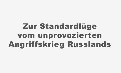 Oberstleutnant a. D. Jochen Scholz zerpflückt die Standardlüge vom unprovozierten Angriffskrieg Russlands