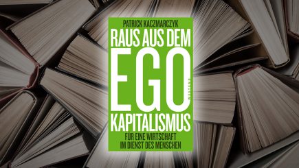 Auf der Suche nach neuen Ideen – Vom „Ego-Kapitalismus“ zur katholischen Soziallehre