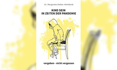 „Kind sein in Zeiten der Pandemie: vergeben – nicht vergessen“