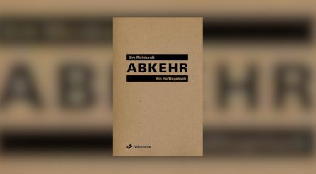 Birk Meinhardt „Abkehr“ – Ein Roman gegen den Mainstream