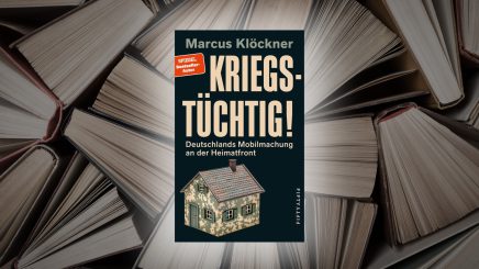 Kriegstüchtig: Wird die deutsche Gesellschaft diesem Wahnsinn verfallen?