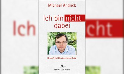 Das neue Buch „Ich bin nicht dabei“ von Michael Andrick