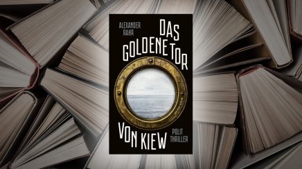 Buchrezension „Das Goldene Tor von Kiew“ – Eine fiktionale Auseinandersetzung mit der Zeitenwende