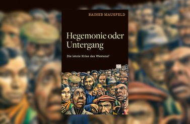 Die Clownswelt zerschlagen – Rainer Mausfelds „Hegemonie oder Untergang“