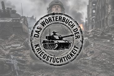 Das Wörterbuch der Kriegstüchtigkeit XLI – „Achtsamkeit ist wichtig!“