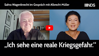 Sahra Wagenknecht im Gespräch mit NDS-Herausgeber Albrecht Müller: „Ich sehe eine reale Kriegsgefahr ...