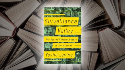 Sachbuch „Surveillance Valley“ – Über die geheime Militärgeschichte des Internets